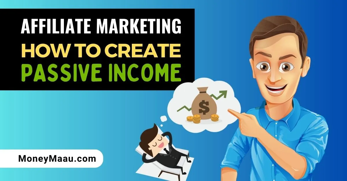 affiliate-marketing-how-to-create-passive-income